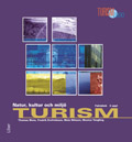 Turism - Natur, kultur och miljö Fakta; Thomas Blom, Fredrik Ernfridsson, Mats Nilsson, Monica Tengling; 2009