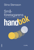 Småföretagarens handbok; Stina Stensson; 2009