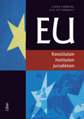 EU : konstitution , institution, jurisdiktion; Ola Zetterquist, Linda Gröning; 2010