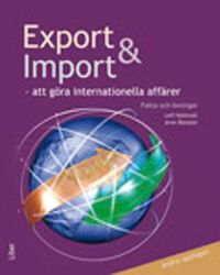 Export och import Fakta och Övningar; Leif Holmvall, Arne Åkesson; 2010