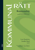Kommunalrätt : en introduktion för professionsutbildningar; Lennart Erlandsson, Peter Skoglund, Erik Wångmar, Andrea Åkesson; 2010