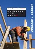 Arbeta i Sverige - Hantverk och bygg; Eva Källsäter; 2009
