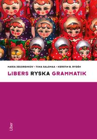 Libers ryska grammatik; Marja Jegorenkov, Tiina Salomaa, Kerstin B. Rydén; 2010