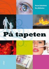 På tapeten; Torun Eckerbom, Eva Källsäter; 2010