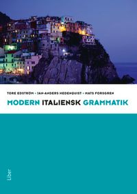 Modern italiensk grammatik; Tore Edström, Jan-Anders Hedenquist, Mats Forsgren; 2010