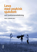 Leva med psykisk sjukdom; Nadja Ljunggren; 2012