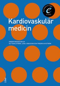 Kardiovaskulär medicin, bok med eLabb; Ulf Dahlström, Fredrik Nyström, Lena Jonasson; 2010