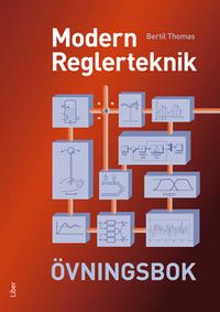 Modern reglerteknik Övningsbok; Bertil Thomas; 2008