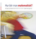 Hur blir man matematisk? : att skapa nya relationer till matematik och genus i arbetet med yngre barn; Anna Palmer; 2011