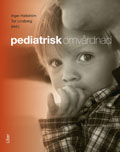 Pediatrisk omvårdnad; Inger Hallström, Tor Lindberg (red.); 2009