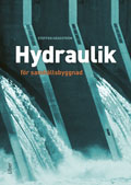 Hydraulik - för samhällsbyggnad; Steffen Häggström; 2009