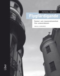 Aktiva lärare Flygfärdigande - Tanke- och inspirationsbok för svensklärare; Nadja Ljunggren; 2008