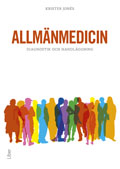 Allmänmedicin : diagnostik och handläggning; Krister Jonés; 2012