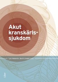 Akut kranskärlssjukdom; Lars Wallentin, Bertil Lindahl (red.); 2010