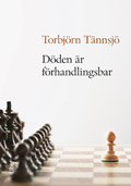 Döden är förhandlingsbar; Torbjörn Tännsjö; 2009