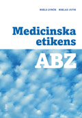 Medicinska etikens ABZ; Niels Lynöe, Niklas Juth; 2009