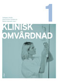 Klinisk omvårdnad Del 1; Hallbjørg Almås, Dag-Gunnar Stubberud, Randi Grønseth; 2011
