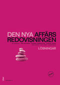 Den nya affärsredovisningen,  Lösningar till övningsbok; Per Arvidson, Thomas Carrington, Gustav Johed; 2010