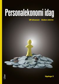 Personalekonomi idag; Anders Johrén, Ulf Johansson; 2011