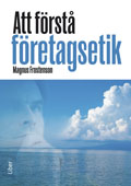 Att förstå företagsetik; Magnus Frostenson; 2011