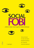 Social fobi : effektiv hjälp med kognitiv beteendeterapi; Tomas Furmark, Annelie Holmström, Elisabeth Sparthan, Per Carlbring, Gerhard Andersson; 2013