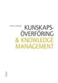 Kunskapsöverföring och Knowledge Management; Anna Jonsson; 2012
