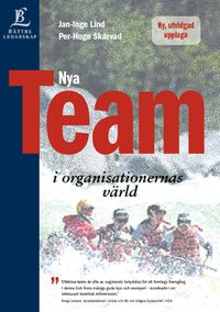 Nya team i organisationernas värld; Jan-Inge Lind, Per-Hugo Skärvad; 2012
