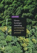 Elevers kunskapsutveckling och förståelse av ekologiska processer; Gustav Helldén; 2013