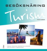 Turism - Besöksnäring Faktabok; Monica Tengling, Margaretha Lindmark, Elisabeth Tjörnhammar; 2011