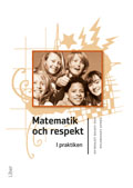 Matematik och respekt : i praktiken; Håkan Lennerstad, Ann-Louise Ljungblad; 2012