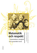 Matematik och respekt : matematikens mångfald och lyssnandets konst; Ann-Louise Ljungblad, Håkan Lennerstad; 2012