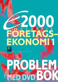 E2000 Classic Företagsekonomi 1 Problembok; Jan-Olof Andersson, Cege Ekström, Jöran Enqvist, Rolf Jansson; 2011