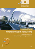 Ekonomistyrning finansiering och kalkylering problembok; Jan-Olof Andersson, Cege Ekström, Anders Gabrielsson; 2011