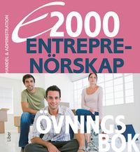 E2000 Entreprenörskap Övningsbok Handels- och administrationsprogrammet; Jan-Olof Andersson, Anders Pihlsgård; 2011
