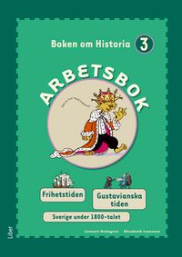 Boken om Historia 3 Arbetsbok; Lennart Holmgren, Elisabeth Ivansson; 2011