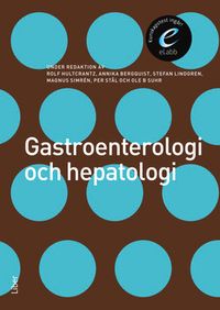 Gastroenterologi och hepatologi, bok med eLabb; Rolf Hultcrantz, Annika Bergquist, Stefan Lindgren, Magnus Simrén, Per Stål; 2011