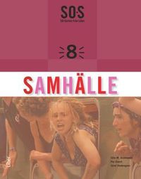 SO-Serien Samhälle 8; Ulla M. Andersson, Per Ewert, Uriel Hedengren; 2012