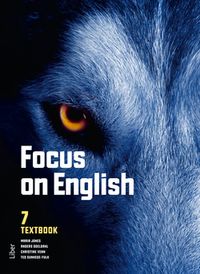 Focus on English 7 Textbook; Maria Jones, Anders Odeldahl, Christine Venn, Ted Sunhede Fulk; 2012