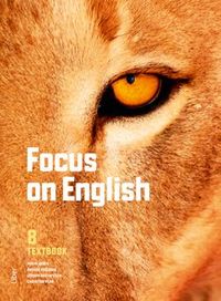 Focus on English 8 Textbook; Maria Jones, Anders Odendahl, Jörgen Gustafsson, Ted Sunhede-Fulk, Christine Venn; 2013