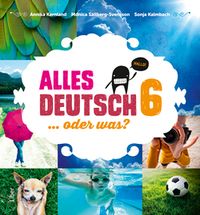 Alles Deutsch 6 Allt-i-ett-bok; Annika Karnland, Sonja Kalmbach, Monica Sällberg-Svensson, Lena Gottschalk; 2014
