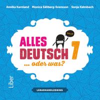 Alles Deutsch 7 Lärarhandledning cd - Tyska för grundskolan; Annika Karnland, Sonja Kalmbach, Monica Sällberg-Svensson, Lena Gottschalk; 2015