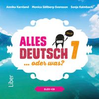 Alles Deutsch 7 Elev-cd - Tyska för grundskolan; Annika Karnland, Sonja Kalmbach, Monica Sällberg-Svensson, Lena Gottschalk; 2014