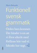 Funktionell svensk grammatik; Maria Bolander; 2012