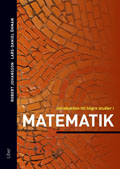 Introduktion till högre studier i matematik; Robert Johansson, Lars-Daniel Öhman; 2012