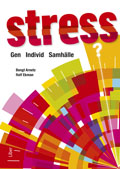 Stress : gen, individ, samhälle; Bengt Arnetz, Rolf Ekman; 2013