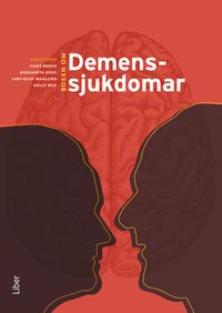 Boken om demenssjukdomar; Hans Basun, Margareta Skog, Lars-Olof Wahlund, Helle Wijk; 2013