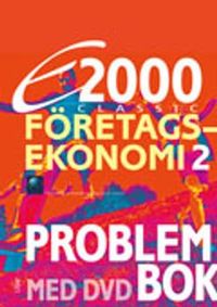 E2000 Classic Företagsekonomi 2 Problembok ; Jan-Olof Andersson, Cege Ekström, Jöran Enqvist, Rolf Jansson; 2012
