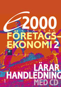E2000 Classic Företagsekonomi 2 Lärarhandledning med CD; Jan-Olof Andersson, Rolf Jansson, Cege Ekström, Jöran Enqvist; 2013
