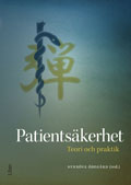 Patientsäkerhet : teori och praktik; Synnöve Ödegård; 2013