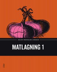 Matlagning 1; Helen Westblom Jonsson; 2013